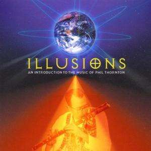 Illusions - Phil Thornton - Musiikki - NEW WORLD - 0767715049723 - torstai 19. lokakuuta 2000