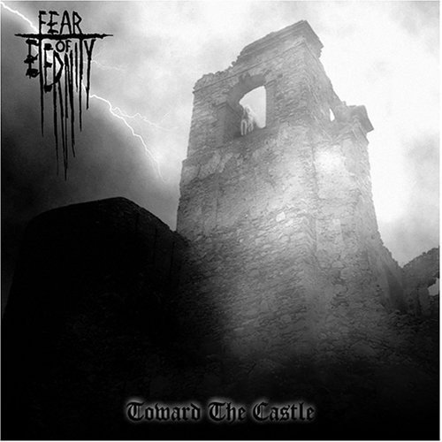 Cover for Fear Of Eternity · Towards the Castle (CD) (2005)