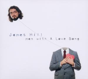 Cover for James Hill · Man With A Love Song (CD) (2011)
