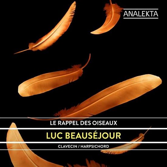 Cover for Luc Beausejour · Le Rappel Des Oiseaux (CD) (2020)