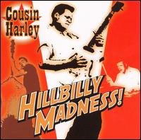 Cover for Cousin Harley · Hillbilly Madness (CD) (2011)