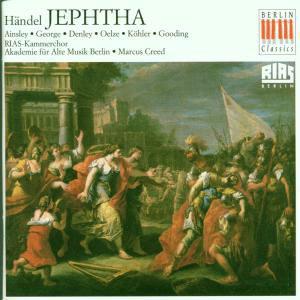 Jephtha - Handel / Creed / Academy for Ancient Music Berlin - Music - BERLIN CLASSICS - 0782124105723 - June 28, 1994