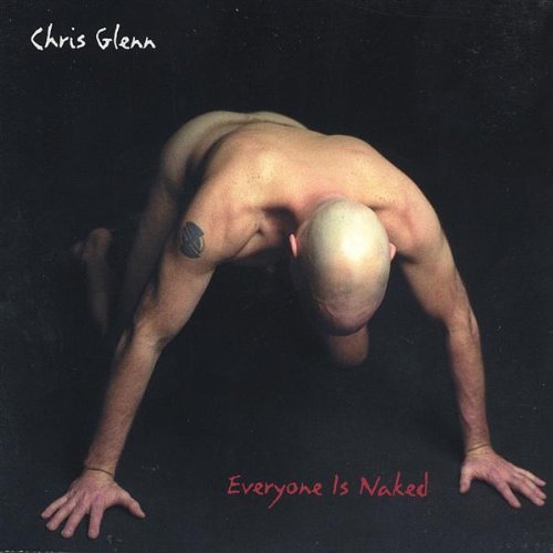 Everyone is Naked - Chris Glenn - Muziek - CD Baby - 0783707583723 - 3 september 2002