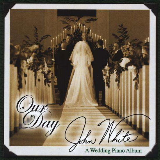 Our Day - John White - Music - Alive Studios - 0791262553723 - March 15, 2011