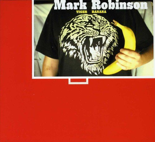 Cover for Mark Robinson · Tiger Banana (CD) (2000)