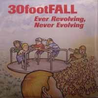 Cover for 30 Foot Fall · Ever Revolving Never (CD) (2005)