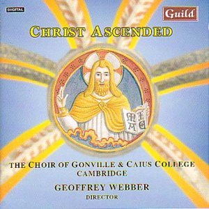 Christ Ascended - Choir Of Gonville & Caius - Musik - GUILD - 0795754717723 - 17. januar 2000