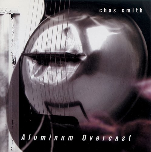 Aluminum Overcast - Chas Smith - Muziek - CDB - 0800413000723 - 30 oktober 2001