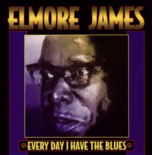 Cover for James Elmore · Everyday I Have the Blues (CD) (2014)