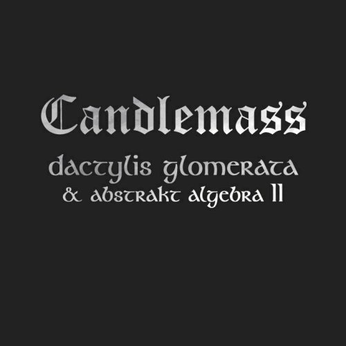 Cover for Candlemass · Dactylis Glomerata &amp; Abstrakt Algebra II (CD) (2008)