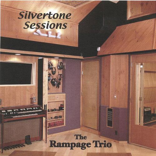 Silvertone Sessions - Rampage Trio - Musiikki - CDB - 0801495151723 - tiistai 26. huhtikuuta 2005