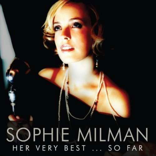 Her Very Bestso Far - Sophie Milman - Music - LINUS ENTERTAINMENT - 0803057016723 - May 13, 2013