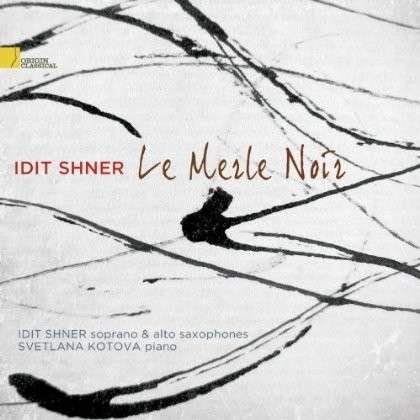 Cover for Idit Shner · Le Merle Noir (CD) (2013)