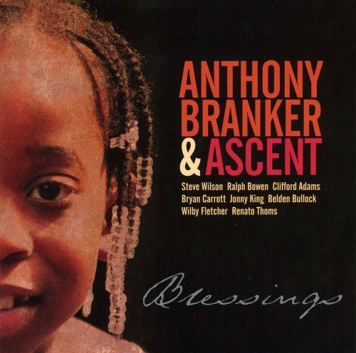 Cover for Branker,anthony &amp; Ascent · Blessings (CD) (2009)