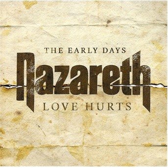 Cover for Nazareth · Love Hurts / the Early Days (CD) (2011)