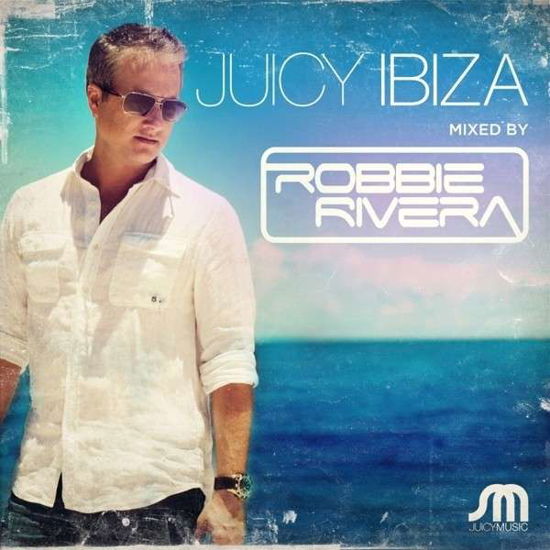 Juicy Ibiza - Robbie Rivera - Musiikki - BLACK HOLE RECORDING - 0808798110723 - tiistai 8. lokakuuta 2013