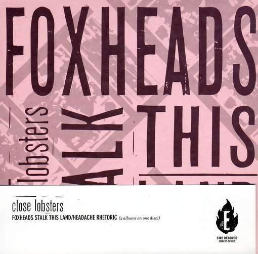 Cover for Close Lobsters · Headache Rhetoric / Foxheads Stalk This La (CD) (2012)
