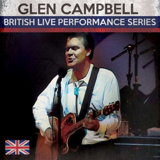 Cover for Glen Campbell · British Live Performance Series (CD) (2015)