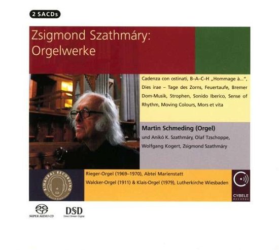 Zsigmond Szathmary: Organ Works - Martin Schmeding - Música - CYBELE - 0809548019723 - 17 de maio de 2019