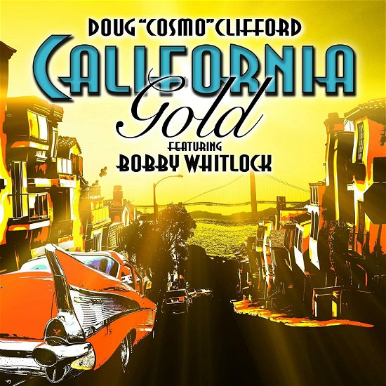 Cover for Doug &quot;cosmo&quot; Clifford · California Gold (CD) (2022)