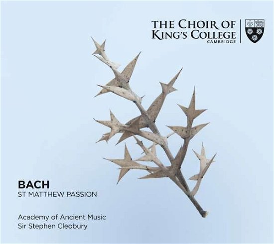 Cover for Choir of Kings College Cambridge / Stephen Cleobury / Academy of Ancient Music · Bach: St. Matthew Passion (CD) (2020)