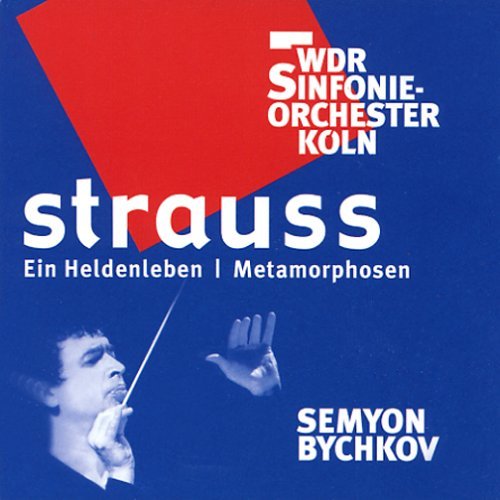 Cover for Strauss,r. / Bychkov / Wdr So of Cologne · Ein Heldenleben / Metamorphosen (CD) (2003)