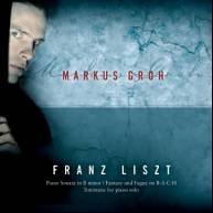 Cover for Markus Groh · Liszt / Bach / Totentanz Sonata In B (CD) (2006)