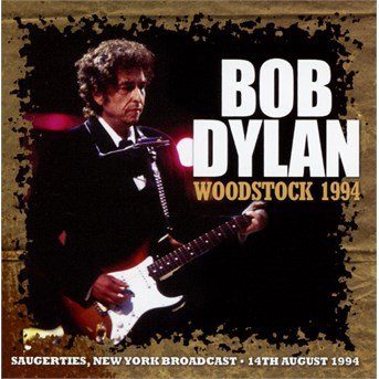 Woodstock 1994 - Bob Dylan - Musiikki - Go Faster Records - 0823564679723 - perjantai 10. helmikuuta 2017
