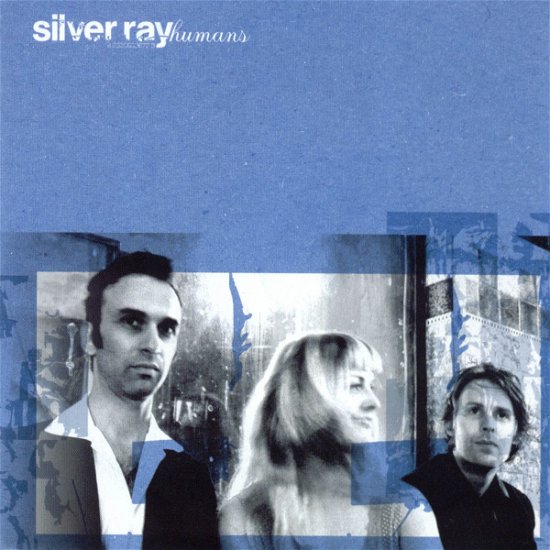 Cover for Silver Ray · Silver Ray-humans (CD) (2017)