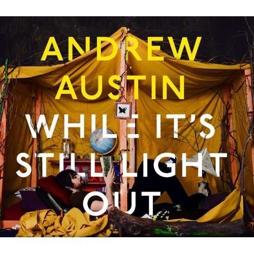 Cover for Andrew Austin · While It's Still Light out (CD) (2013)