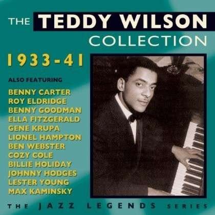 The Teddy Wilson Collection 1933-1941 - Teddy Wilson - Musikk - FABULOUS - 0824046035723 - 12. august 2013