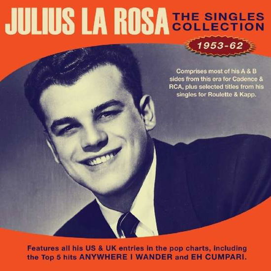 The Singles Collection 1953-1962 - Julius La Rosa - Muziek - ACROBAT - 0824046329723 - 3 mei 2019