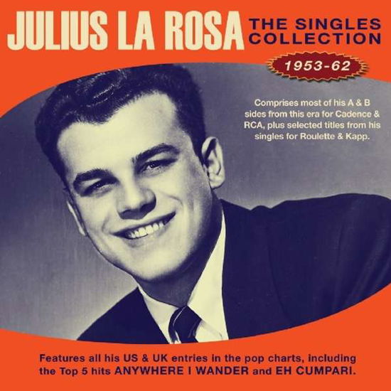 The Singles Collection 1953-1962 - Julius La Rosa - Música - ACROBAT - 0824046329723 - 3 de maio de 2019