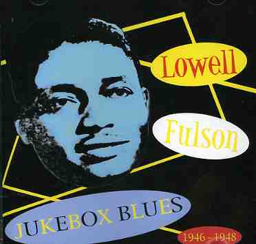 Jukebox Blues: 1946-1948 - Lowell Fulson - Musik - ACROBAT - 0824046514723 - 24. juni 2002