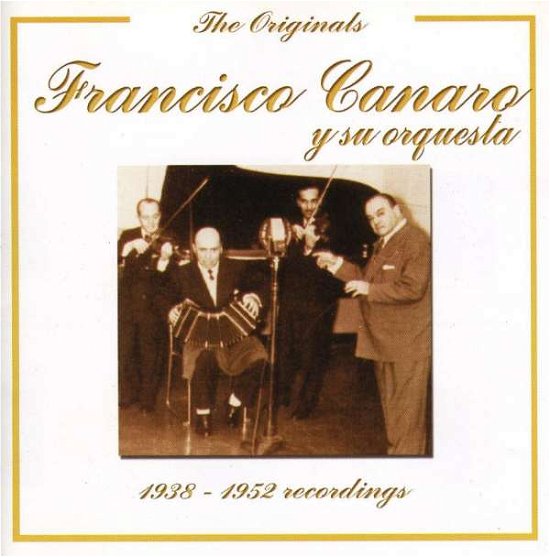 1938-1952 Recordings - Francisco Canaro - Musik - Yoyo Music - 0825083015723 - 26. april 2005