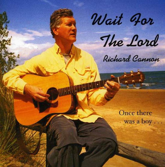 Cover for Richard Cannon · Wait for the Lord (CD) (2005)