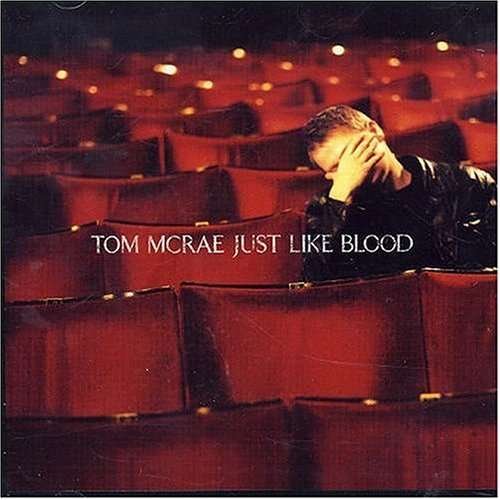 Cover for Tom Mcrae · Just Like Blood (CD) (1901)