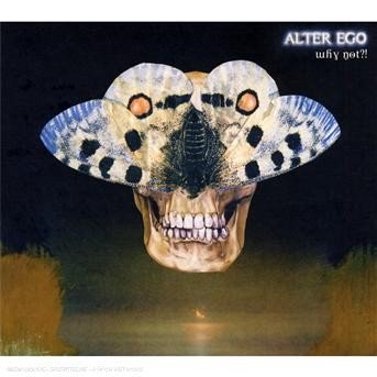 Alter Ego · Why Not (CD) (2007)