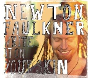 Cover for Newton Faulkner · Write It On Your Skin (CD) [Digipak] (2019)