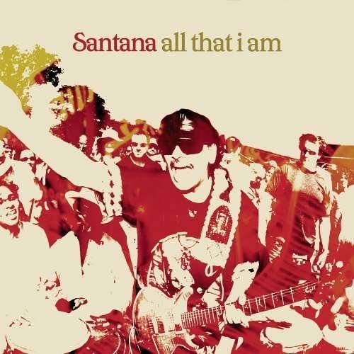 Santana - All That I Am - Santana - Muziek - Sony - 0886919944723 - 