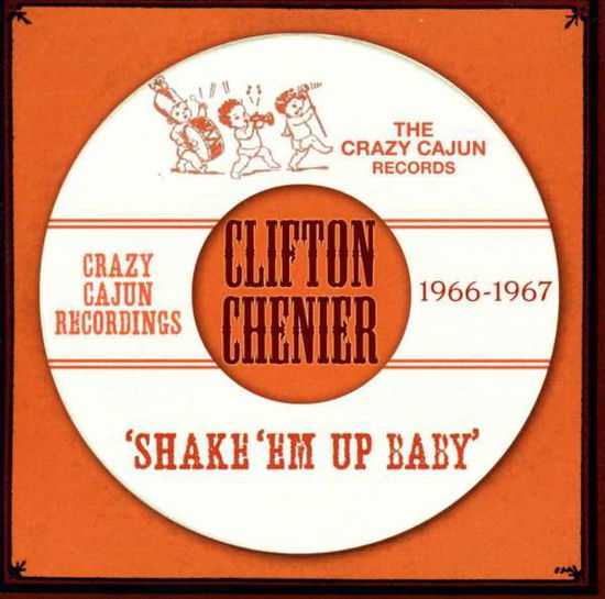 Shake Em Up Baby - Clifton Chenier - Musik - SPV - 0886922658723 - 2. juli 2013