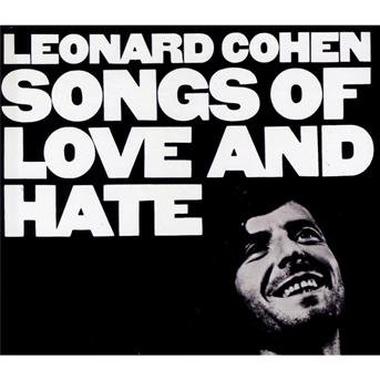 Songs Of Love And Hate - Leonard Cohen - Musiikki - COLUMBIA - 0886970938723 - tiistai 14. heinäkuuta 2009