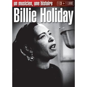 Un Musicien-une Histoire - Billie Holiday - Musiikki -  - 0886973630723 - tiistai 14. lokakuuta 2008