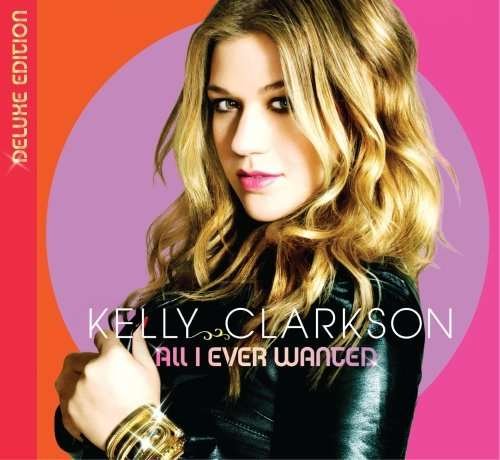 Cover for Clarkson Kelly · All I Ever Wanted (DVD/CD) [Limited, Deluxe edition] (2009)