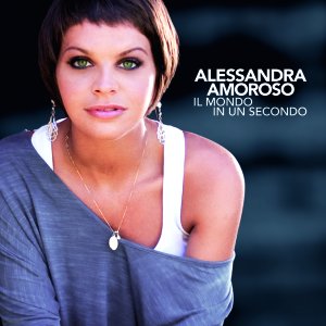 Cover for Alessandra Amoroso · Il Mondo In Un Secondo (CD) (2010)
