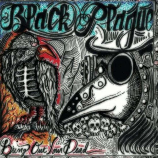 Cover for Black Plague · Bring out Your Dead (CD) (2014)