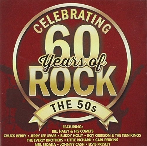 Celebrating 60 Years of Rock the 50s-v/a - Celebrating 60 Years of Rock - Musik - SONY MUSIC - 0888430948723 - 8. august 2014