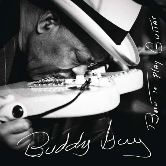 Cover for Buddy Guy · Born to Play Guitar (CD) (2015)