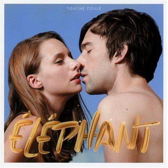 Cover for Elephant · Touche Coule (CD) (2016)