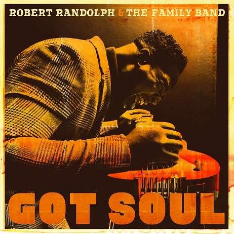 Cover for Robert Randolph &amp; The Family Band · Got Soul (CD) (2017)
